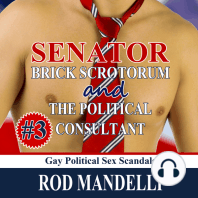 Senator Brick Scrotorum and the Political Consultant