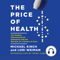 The Price of Health: The Modern Pharmaceutical Industry and the Betrayal of a History of Care