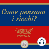 Come pensano i ricchi? Il potere del pensiero positivo