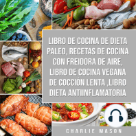 Libro de cocina de dieta paleo, Recetas de Cocina con Freidora de Aire, Libro de cocina vegana de cocción lenta, Libro Dieta Antiinflamatoria