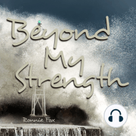 Beyond My Strength