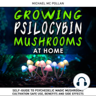 GROWING PSILOCYBIN MUSHROOMS AT HOME