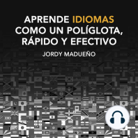 Aprende idiomas como un políglota, rápido y efectivo