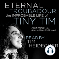 Eternal Troubadour: The Improbable Life of Tiny Tim