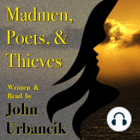 Madmen, Poets, & Thieves