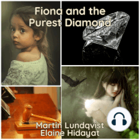 Fiona and the Purest Diamond.