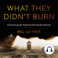 What They Didn't Burn: Uncovering My Father's Holocaust Secrets