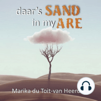 Daar's sand in my are