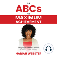 The ABCs to Maximum Achievement