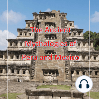 The Ancient Mythologies of Peru and Mexico