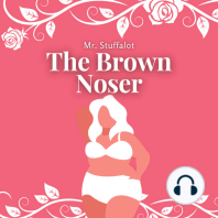 The Brown Noser