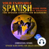 Your Enjoyable Spanish Audio Book in Spanish 100 Spanish Short Stories for Beginners: Spanish Audio Books for Adults Edition 2