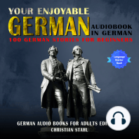 Your Enjoyable German Audiobook in German 100 German Stories for Beginners: German Audio Books for Adults Edition 2