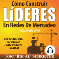 Cómo Construir Líderes En Redes De Mercadeo Volumen Uno