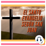 EL SANTO EVANGELIO SEGÚN SAN JUAN