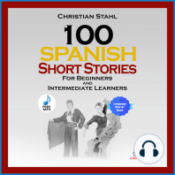 100 Spanish Short Stories For Beginners And Intermediate Learners