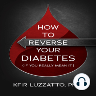 How To Reverse Your Diabetes (If You Really Mean It)