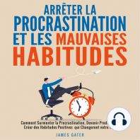 Arrêter la Procrastination et les Mauvaises Habitudes