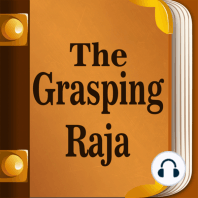 The Grasping Raja