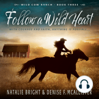 Follow A Wild Heart (Wild Cow Ranch Book 3)
