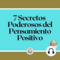 7 Secretos Poderosos del Pensamiento Positivo