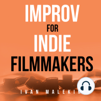 Improv for Indie Filmmakers