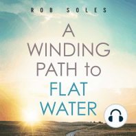 A Winding Path to Flat Water