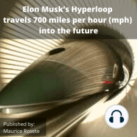 Elon Musk’s Hyperloop travels 700 miles per hour (mph) into the future