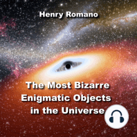 The Most Bizarre Enigmatic Objects in the Universe