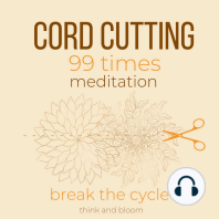 Cord-Cutting 99 times Meditation Break the cycle