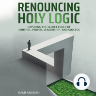 Renouncing Holy Logic