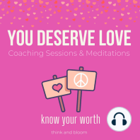 You Deserve Love Coaching Sessions & Meditations Know your worth