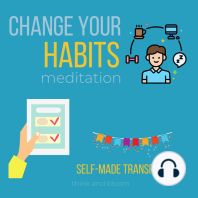 Change Your Habit Meditation - Self-Made Transformer