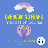 Overcoming fears meditation course - panic attacks disorder