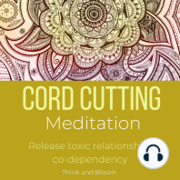 Cord Cutting Meditation Release toxic relationship co-dependency