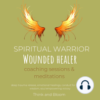 Spiritual Warrior Wounded healer coaching sessions & meditations extraordinary path growth