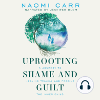 Uprooting Shame and Guilt