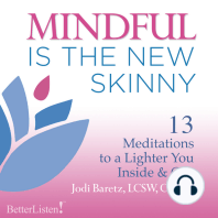Mindful Is the New Skinny- Meditation Set