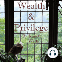 Wealth and Privilege