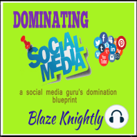 Dominating Social Media