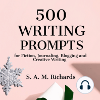 500 Writing Prompts for Fiction, Journaling, Blogging, and Creative Writing