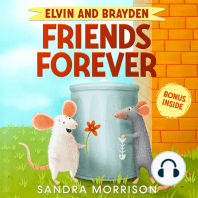 Elvin and Brayden, Friends Forever