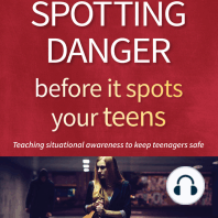 Spotting Danger Before It Spots Your TEENS