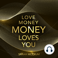 Love Money, Money Loves You: A Conversation With The Energy Of Money