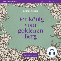 Der König vom goldenen Berg - Märchenstunde, Folge 66 (Ungekürzt)