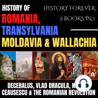 History Of Romania, Transylvania, Moldavia & Wallachia 2 Books In 1