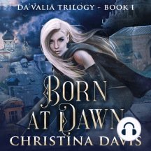 Born at Dawn: An Upper YA Fantasy Adventure Begins