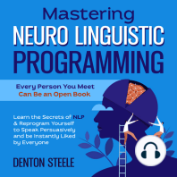 Mastering Neuro Linguistic Programming (NLP)
