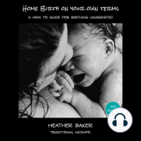 Home Birth On Your Own Terms