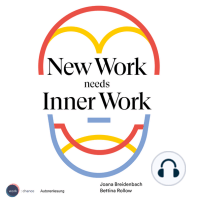 New Work needs Inner Work - Ein Handbuch für Unternehmen auf dem Weg zur Selbstorganisation (ungekürzt)